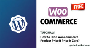 How to Hide WooCommerce Product If Price Is Zero?????